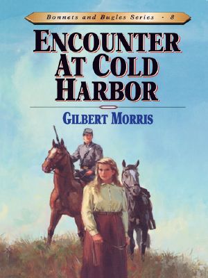 [Bonnets and Bugles 08] • Encounter at Cold Harbor